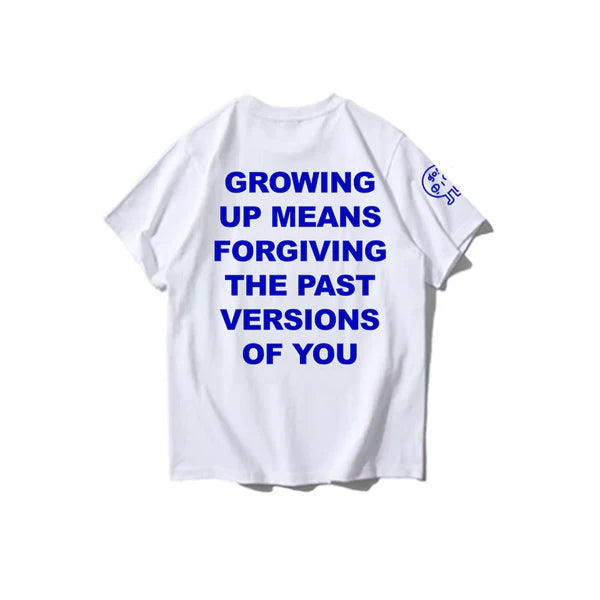 GROWING UP T-Shirt