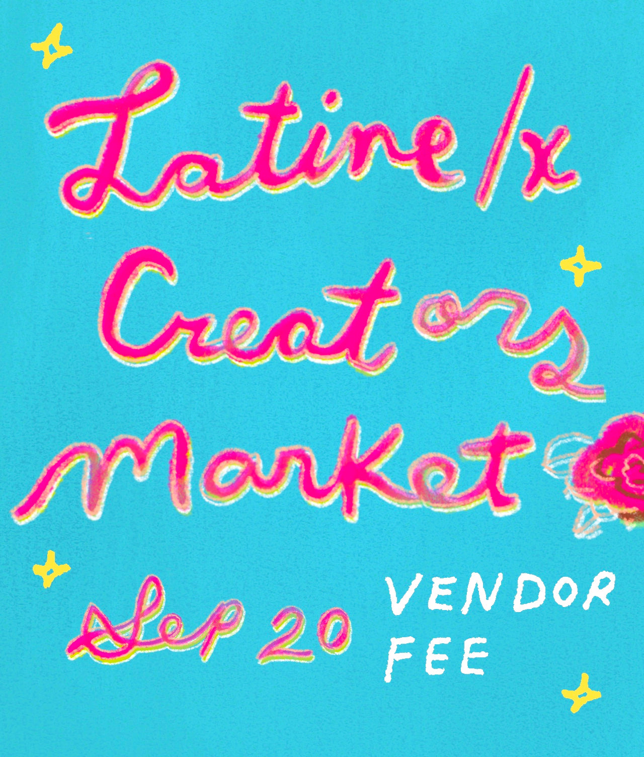VENDOR FEE: Latine/x Creators Market Sat 9/20