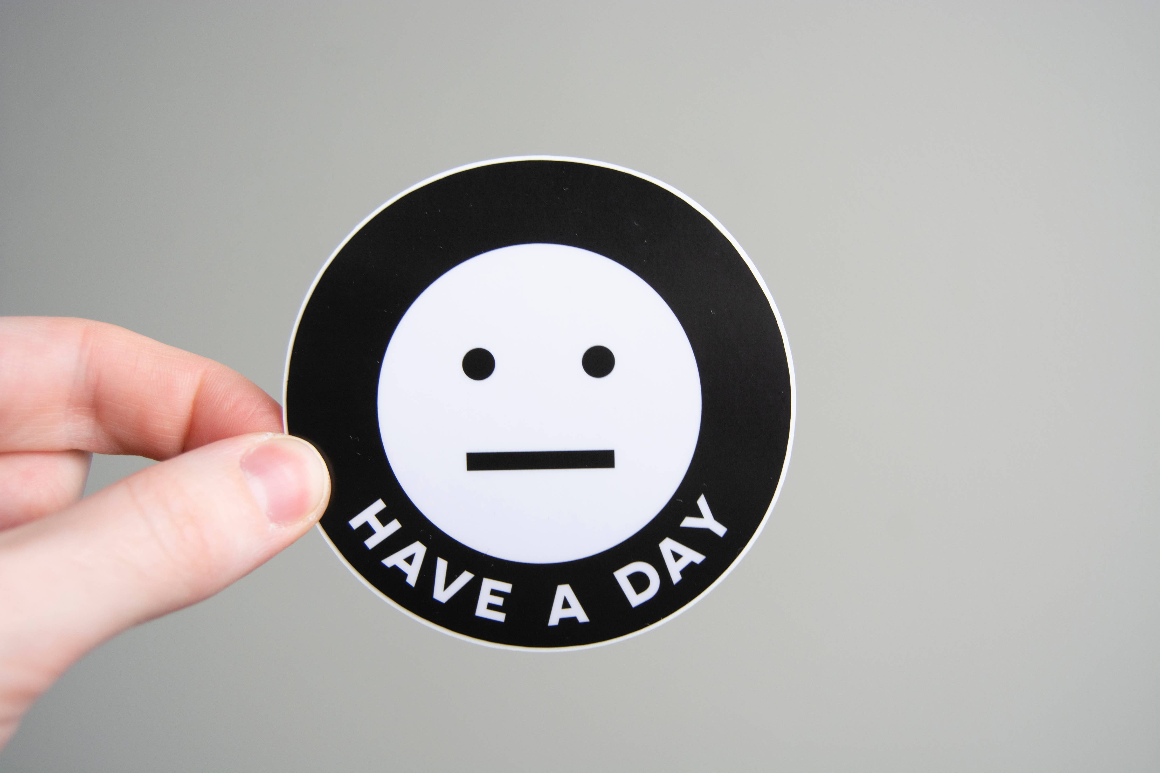 Have a Day - 3" Vinyl Sticker