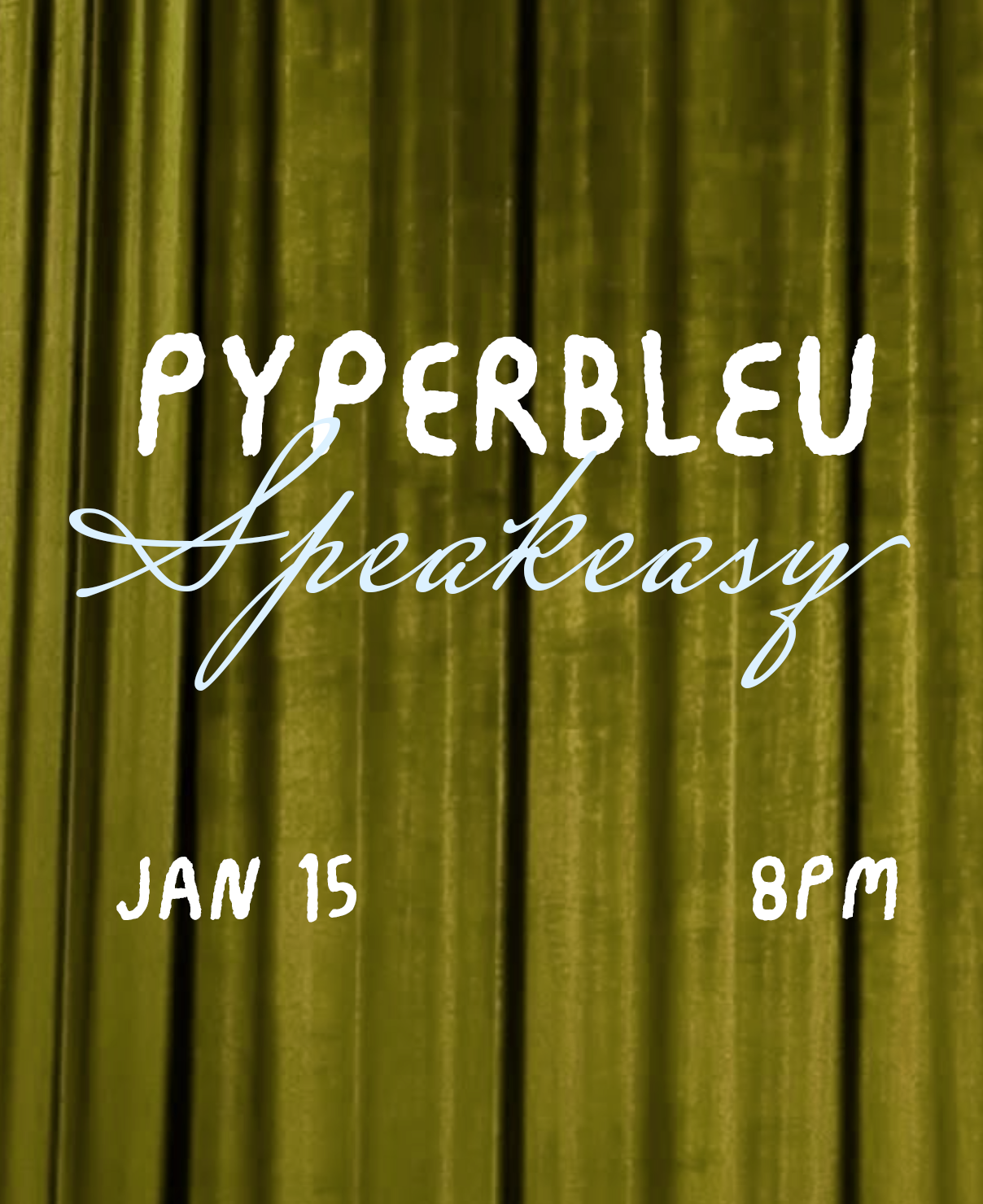 Pyperbleu Speakeasy [THURSDAY January 15th]